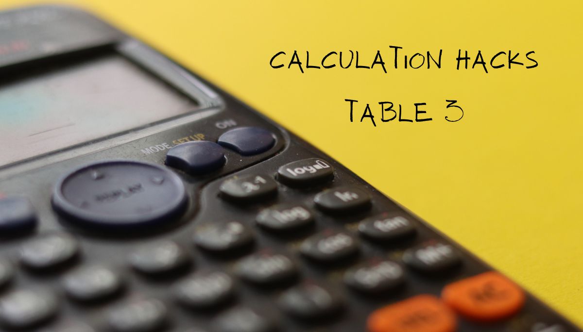 Calculation Hacks Table 3